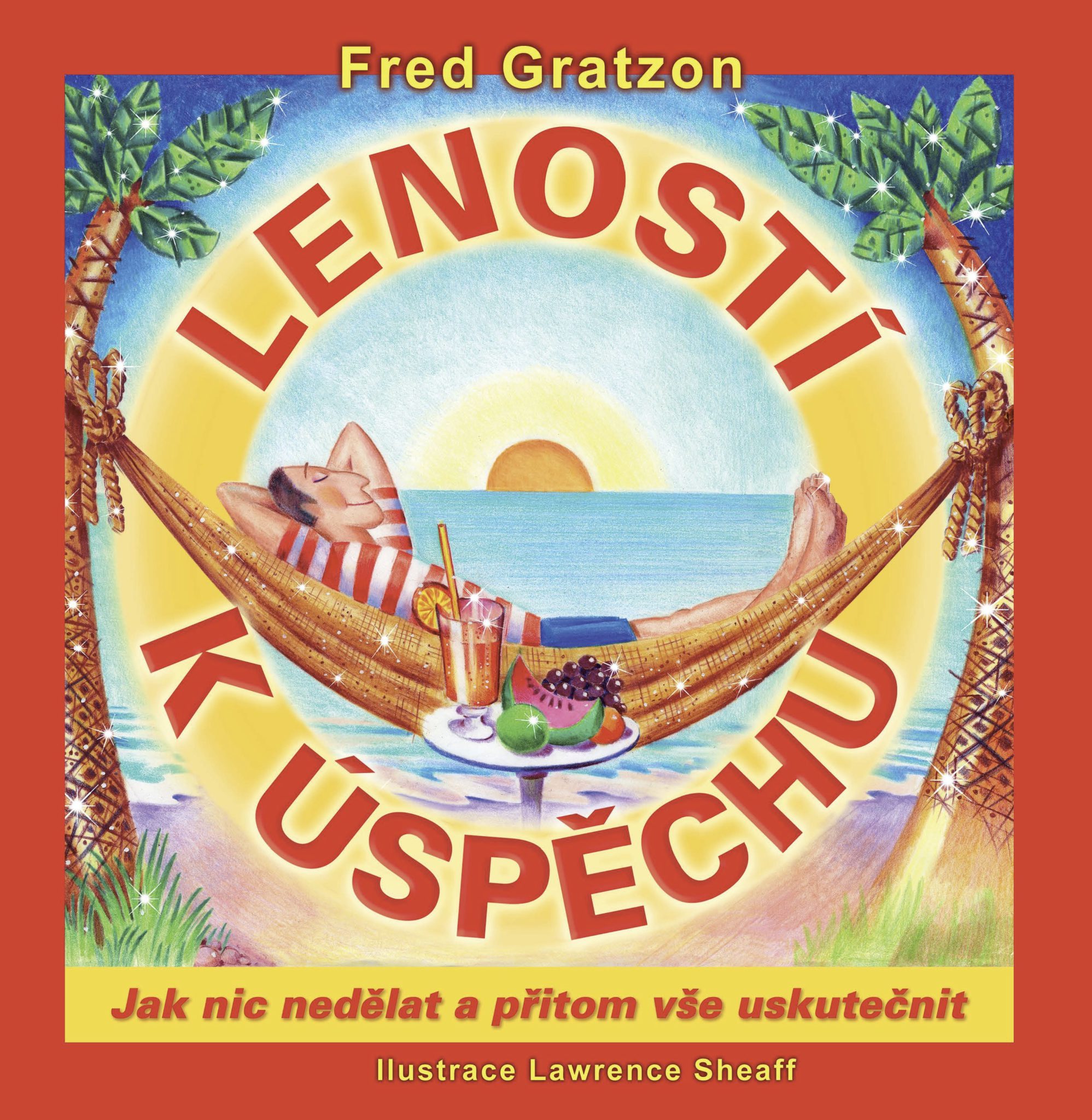 Tip na&nbsp;letní čtení: Leností k&nbsp;úspěchu – Fred Gratzon